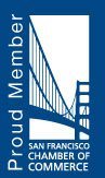 Proud Member of San Francisco Chamber of Commerce